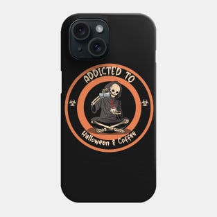 Addicted to Halloween & Coffee Phone Case