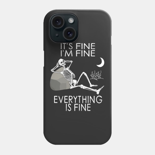 It's Fine, I'm Fine, Everything is Fine Phone Case by Blended Designs