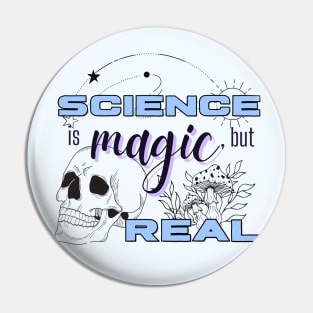 Science is Magic but Real Pin