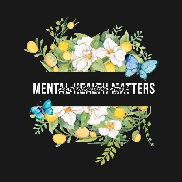 Mental Health Matters Wildflowers by FrancisDouglasOfficial