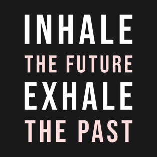 Inhale the Future T-Shirt