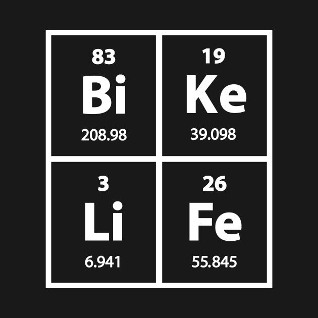 BIKE LIFE Periodic Table Elements by SiGo