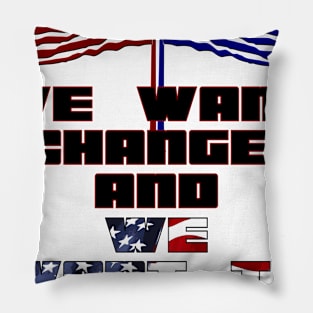 STRIKE (WE WANT CHANGE NOW) Pillow