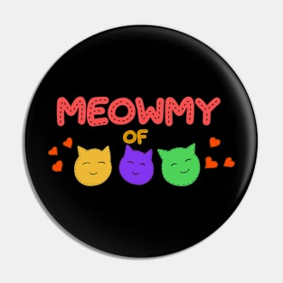 Meowmy of three Pin