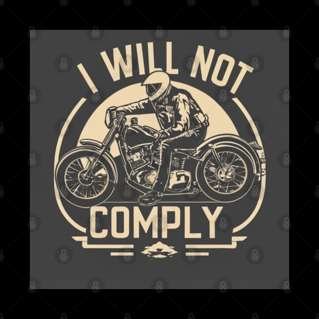 i will not comply by BukovskyART