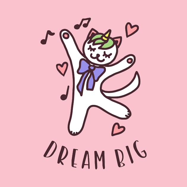 Dream Big Cute Funny Cat Lover Positive Quote by Squeak Art