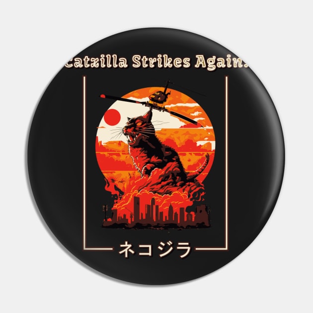 Catzilla Strikes Again - The Battle for Osaka Pin by GozuDesigns