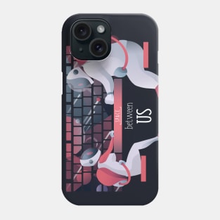 Space Between Us Phone Case