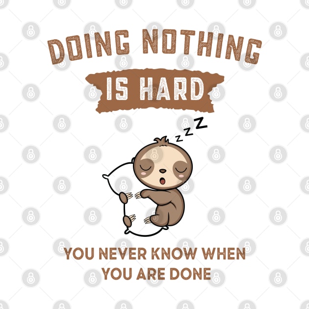 Doing Nothing is Hard You Never Know When You're Done by AdelDa