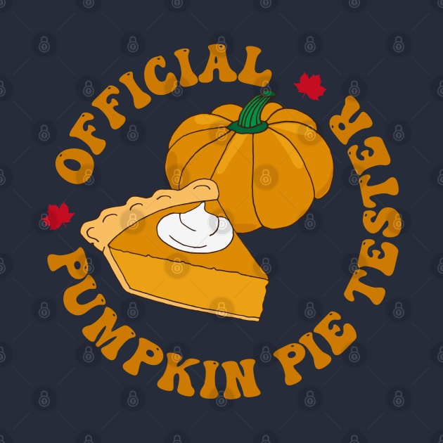 Funny Thanksgiving Pumpkin Pie Tester by HotHibiscus