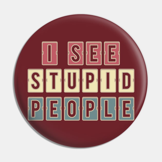 i see stupid people funny saying Pin by fokaction