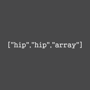 hip,hip,array T-Shirt