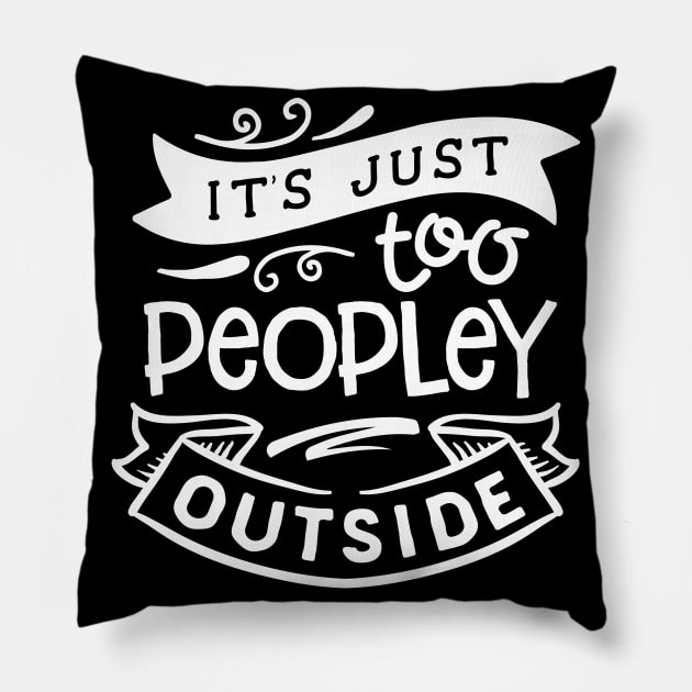 It's Just Too Peopley Outside Pillow by Wanderer Bat