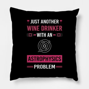 Wine Drinker Astrophysics Astrophysicist Pillow