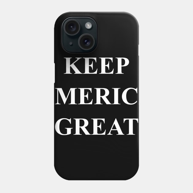 Donald Trump Keep America Great Political Election Phone Case by Lasso Print