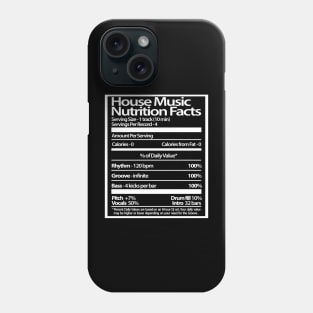 House Music Nutrition Facts Phone Case