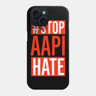 Stop AAPI Hate Phone Case