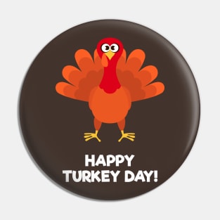 Happy Turkey Day Thanksgiving Greeting Pin