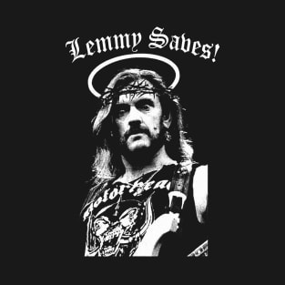 Lemmy Saves! T-Shirt