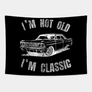 I M Not Old I M Classic Tapestry