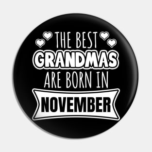 The best Grandmas are born in November Pin