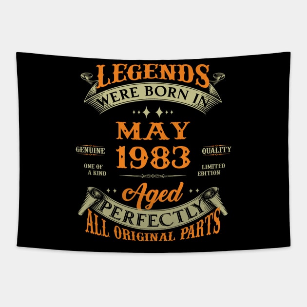 Legend Were Born In May 1983 40 Years Old 40th Birthday Gift Tapestry by Kontjo