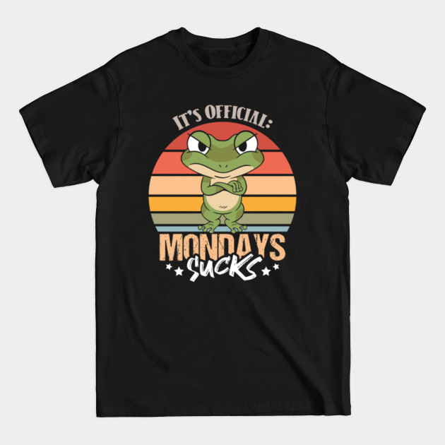 Discover I Officially Have Grumpy Frog Mondays Sucks - Grumpy - T-Shirt