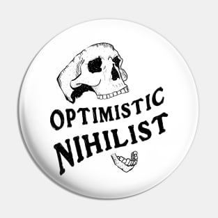 Optimistic Nihilist [v4, black] Pin