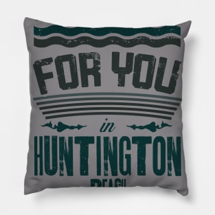 Beach Days for you in Huntington Beach - California (light lettering t-shirt) Pillow