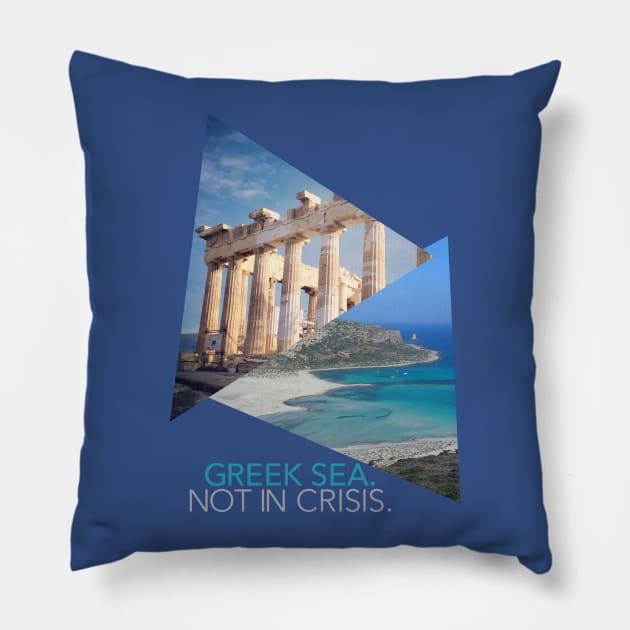 Greek Sea. Not in Crisis Pillow by 3ddream