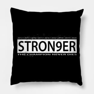 STRON9ER, THE CHAMPION NEVER DIES Pillow