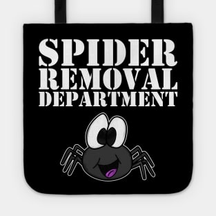 Spider Removal Department Spiders Funny Dad Father's Day Tote