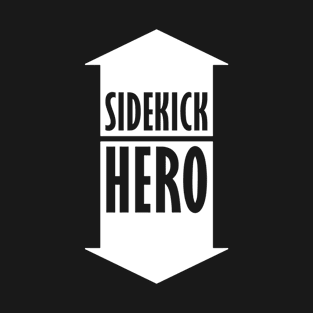 Hero - sidekick T-Shirt