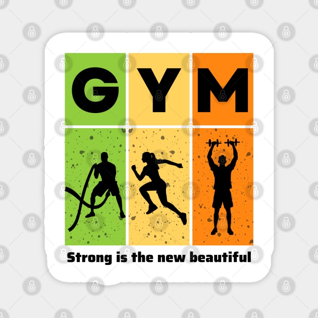 Gym: Strong is new beautiful Magnet by Thangprinting