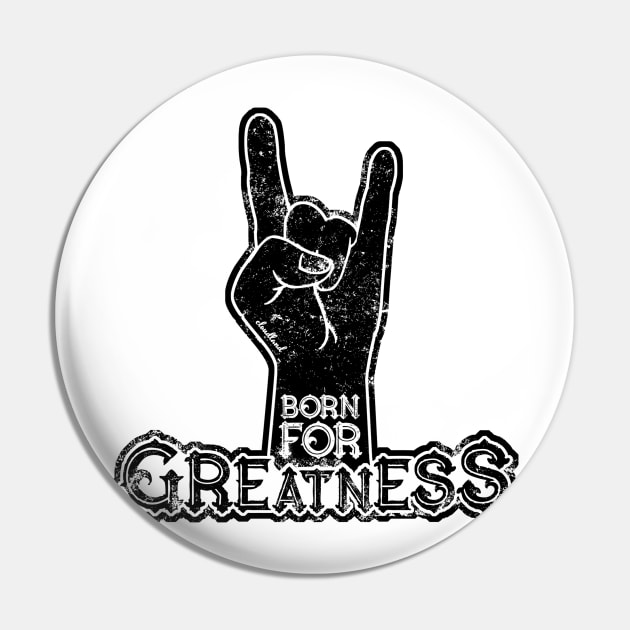 Born for Greatness Pin by cloudlanddesigns