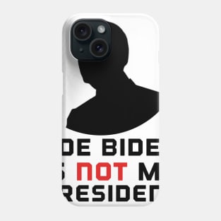 Biden is not my president Phone Case