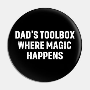 Dad's Toolbox Where Magic Happens Pin