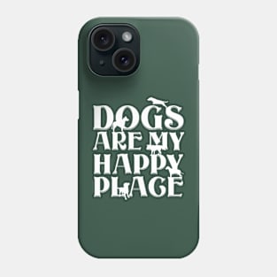 Dogs are my Happy Place - Bold white text & dog silhouettes on green Phone Case