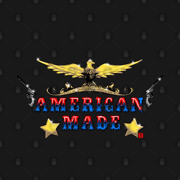 AMERICAN MADE by PickledGenius