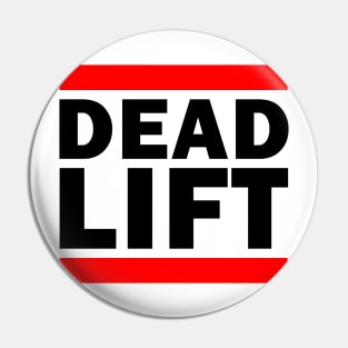 Deadlift Gym Parody Shirt (Light Colored Shirts) Pin