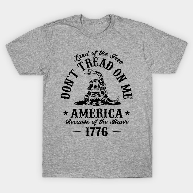 Dont Tread On Me Shirt >> Don T Tread On Me Dont Tread On Me Shirt >> Don T Tread On Me