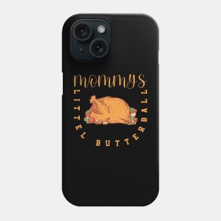 Mommys little butterball Phone Case