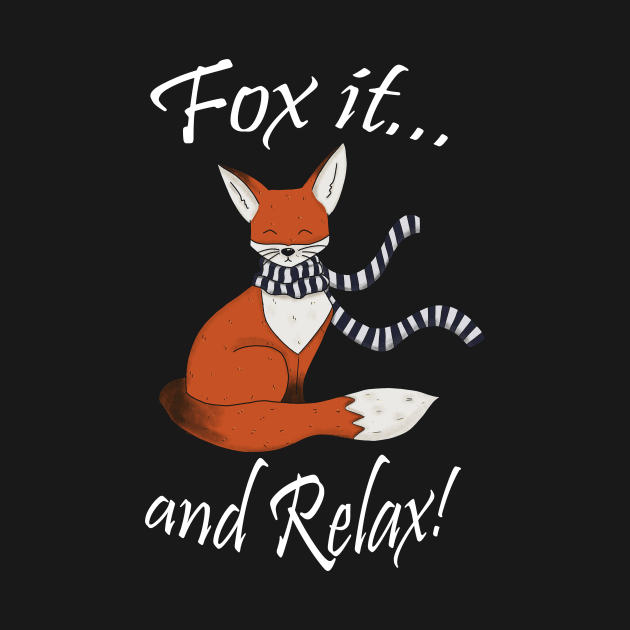 Fox it and relax! by Drawingbreaks