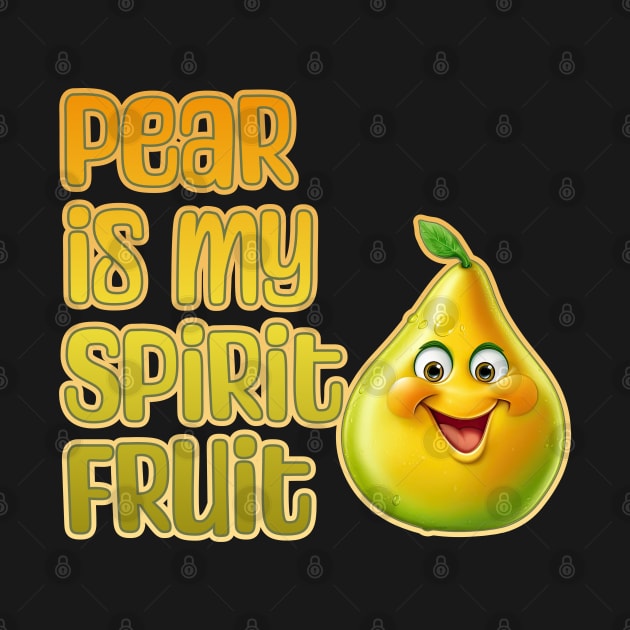 Pear is My Spirit Fruit by DanielLiamGill