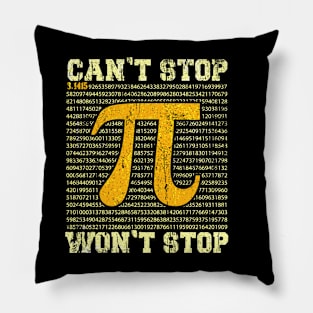 Can't Stop Pi Won't Stop Math Pi Day Funny Maths Pillow