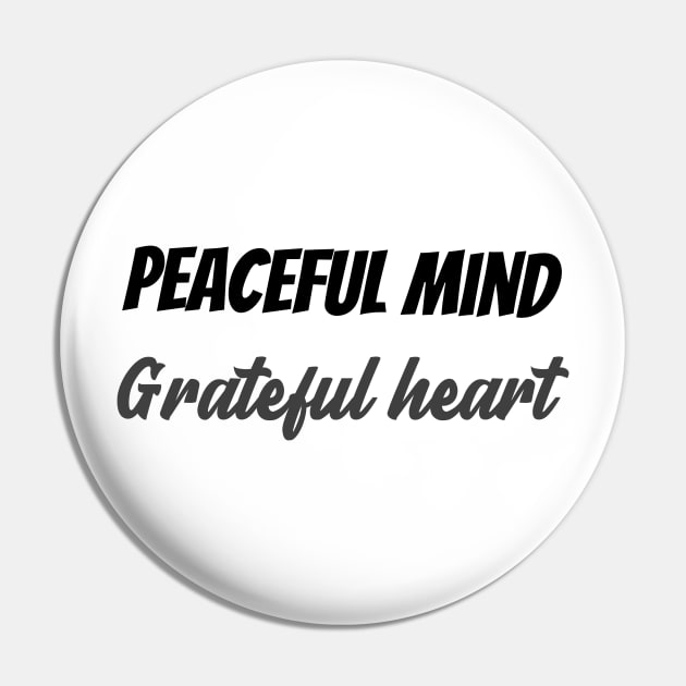 Peaceful mind grateful heart Pin by Relaxing Positive Vibe