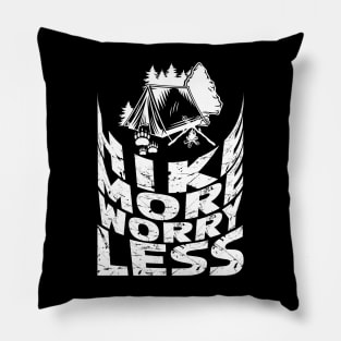 Hike More Worry Less Pillow