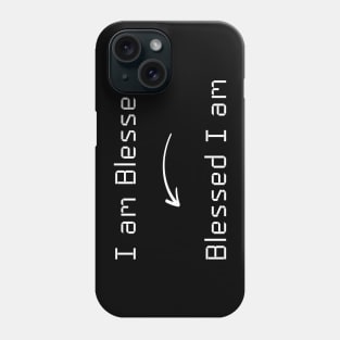 I am Blessed T-Shirt mug apparel hoodie tote gift sticker pillow art pin Phone Case