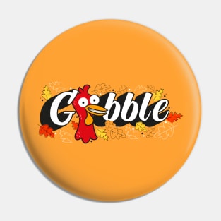 Gobble Pin