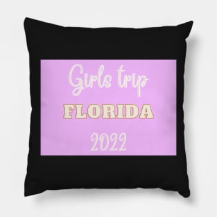 Girls trip Florida in 2022 Pillow